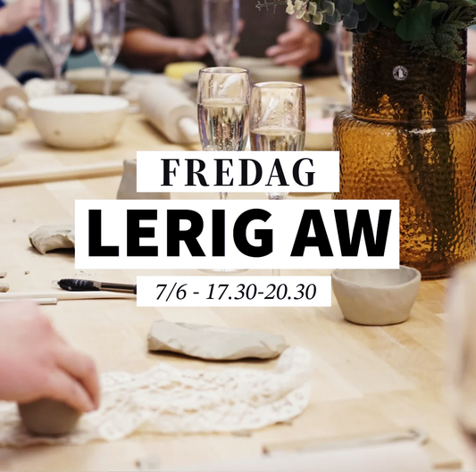 Lerig AW - 7/6, 17:30-20:30 (Keramikworkshop)