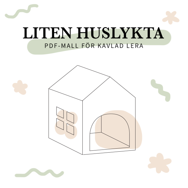 Liten huslykta (Mall/Template för kavlad lera)