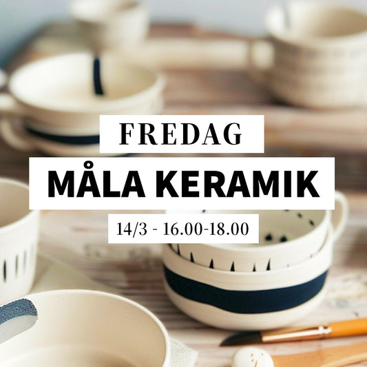 Måla keramik - 14/3, 16:00-18:00