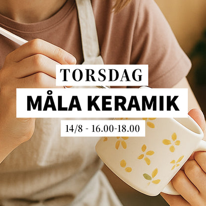 Måla keramik - 14/8, 16:00-18:00