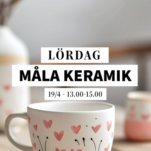 Måla keramik - 19/4, 13:00-15:00