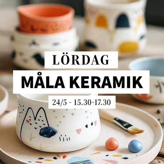 Måla keramik - 24/5, 15:30-17:30