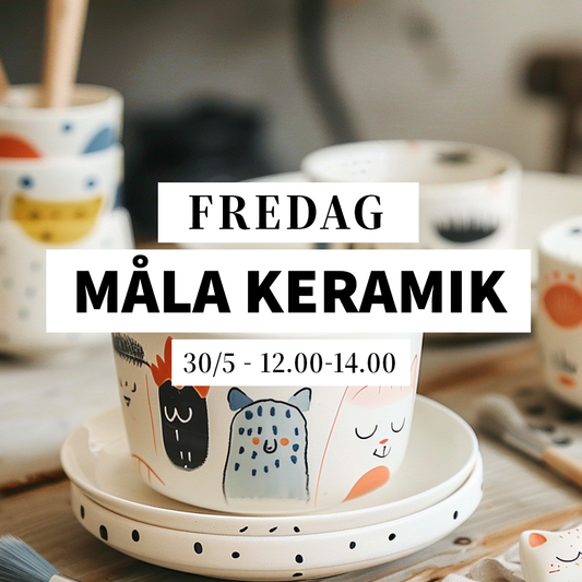Måla keramik - 30/5, 12:00-14:00