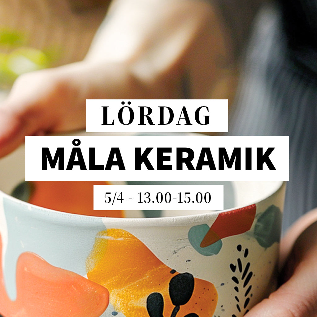 Måla keramik - 5/4, 13:00-15:00