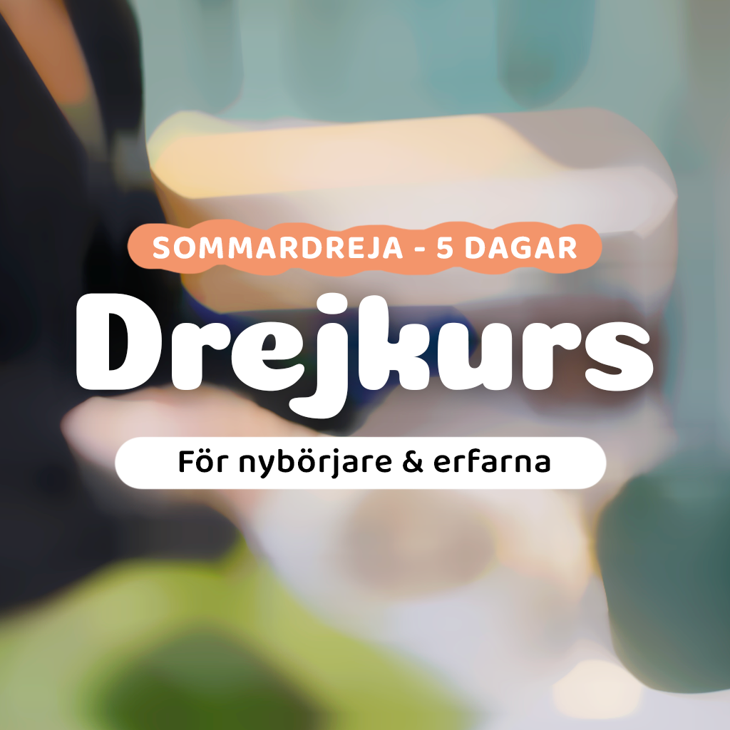 Intensivkurs Drejning - För nybörjare och mer erfarna